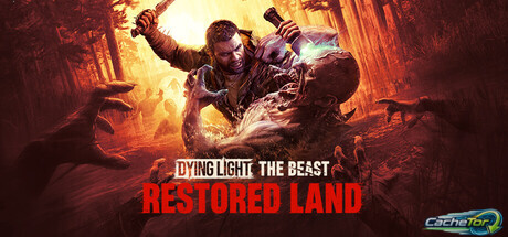 Dying Light The Beast Restored Land