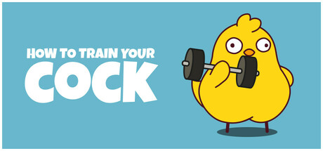 How To Train Your Cock